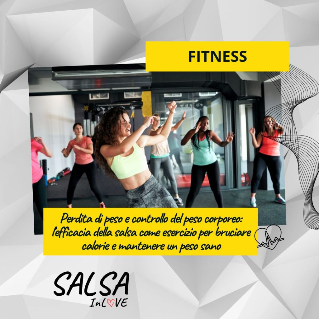 Perdita di peso e controllo del peso corporeo l'efficacia della salsa come esercizio per bruciare calorie e mantenere un peso sano