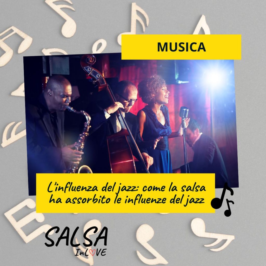 L'influenza del jazz: come la salsa ha assorbito le influenze del jazz