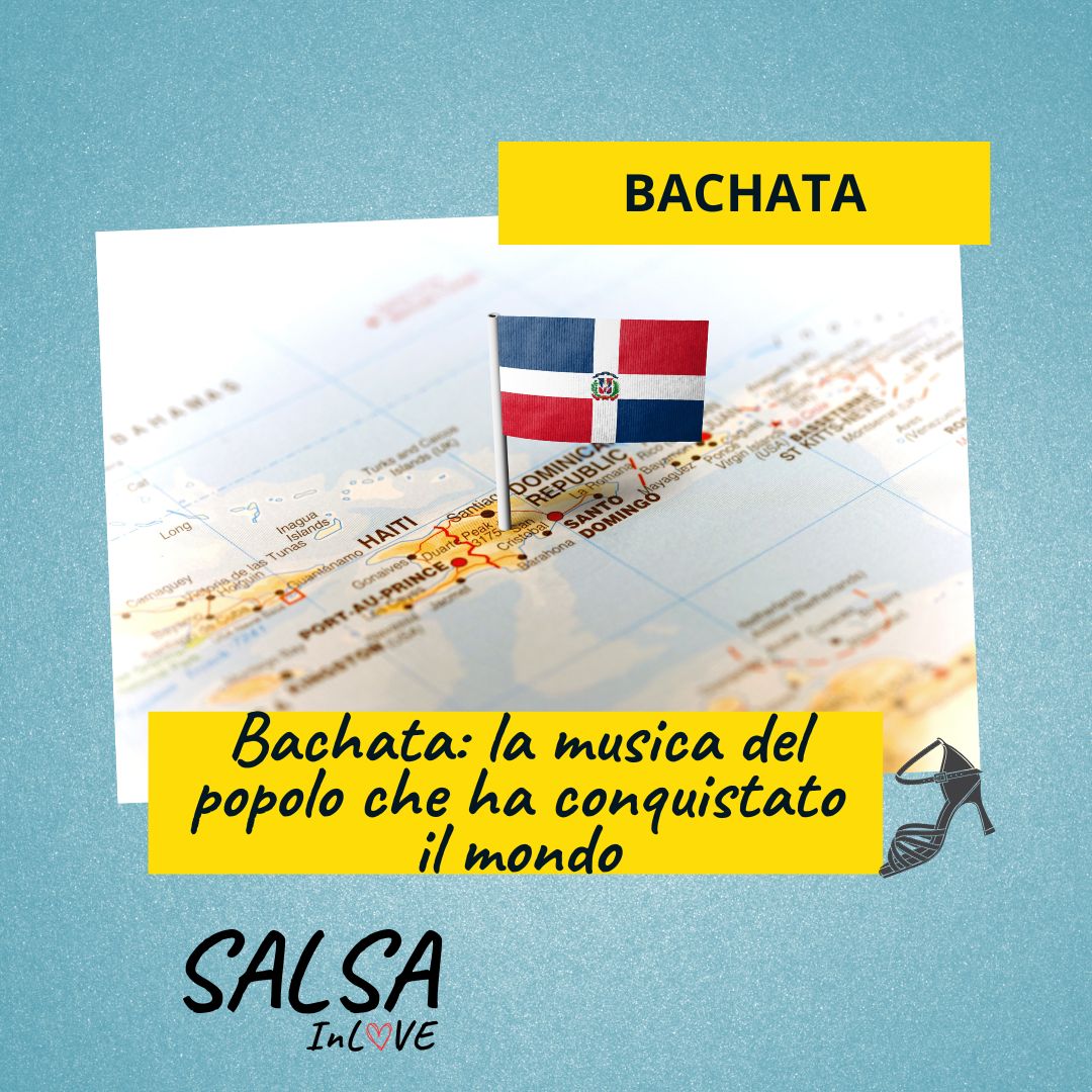 Bachata la musica del popolo che ha conquistato il mondo