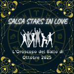 Salsa Stars in Love – L’Oroscopo del Ballo di ottobre 2025