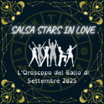 Salsa Stars in Love – L’Oroscopo del Ballo di Settembre 2025