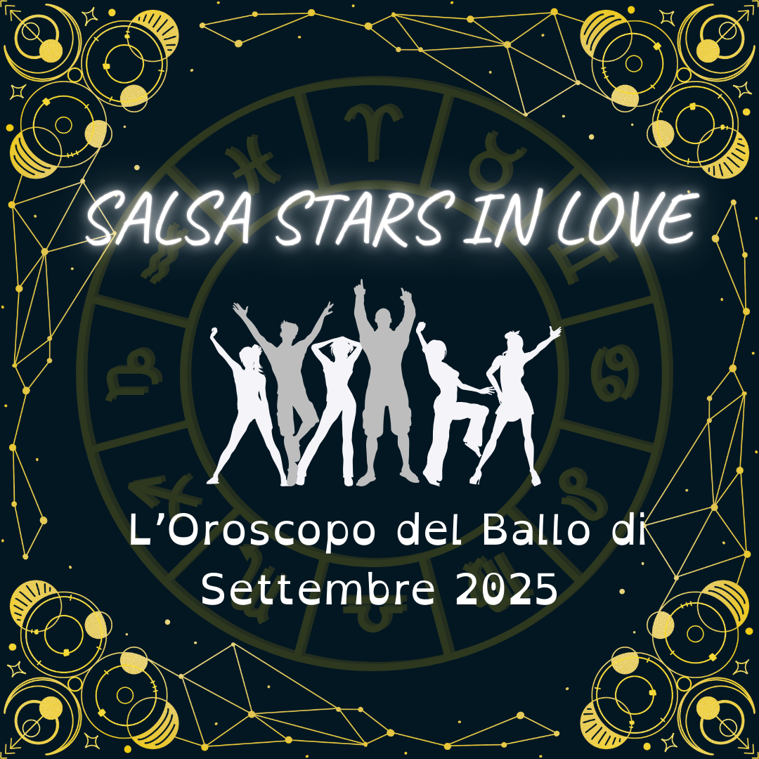 Salsa Stars in Love – L’Oroscopo del Ballo di Settembre 2025